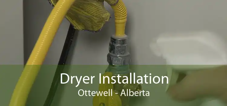 Dryer Installation Ottewell - Alberta