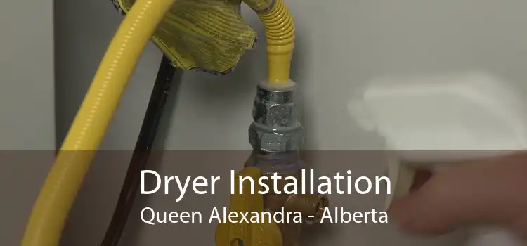 Dryer Installation Queen Alexandra - Alberta