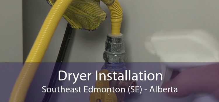 Dryer Installation Southeast Edmonton (SE) - Alberta