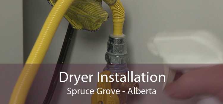 Dryer Installation Spruce Grove - Alberta