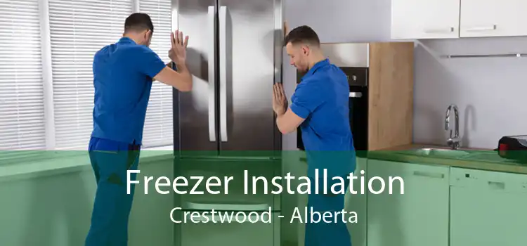 Freezer Installation Crestwood - Alberta