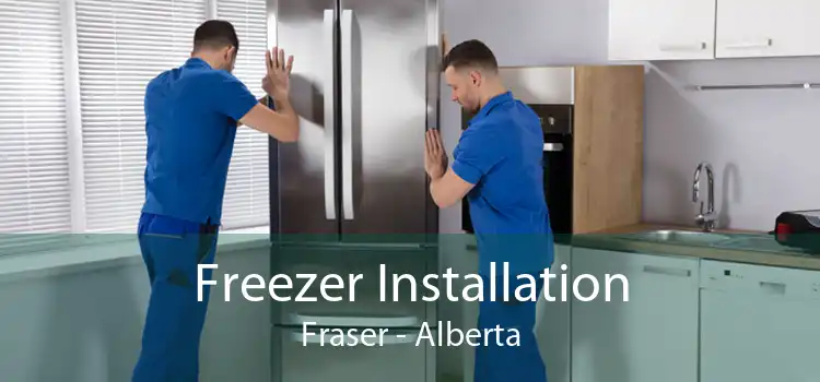 Freezer Installation Fraser - Alberta