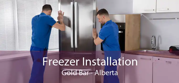 Freezer Installation Gold Bar - Alberta