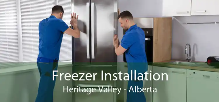 Freezer Installation Heritage Valley - Alberta