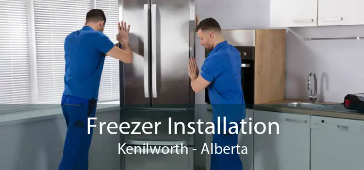Freezer Installation Kenilworth - Alberta