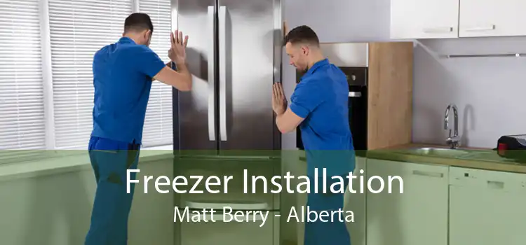 Freezer Installation Matt Berry - Alberta