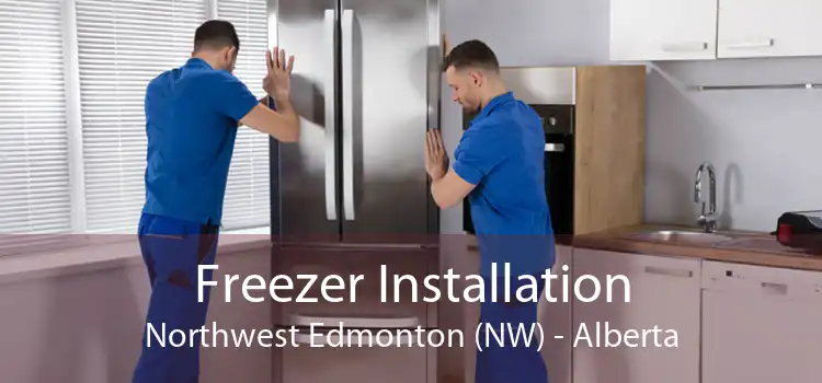 Freezer Installation Northwest Edmonton (NW) - Alberta