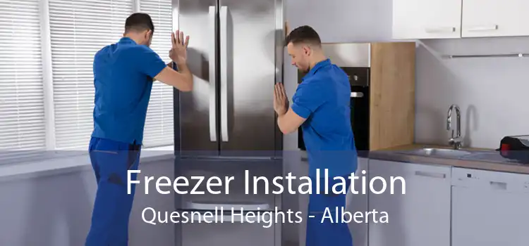 Freezer Installation Quesnell Heights - Alberta
