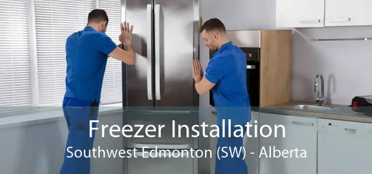 Freezer Installation Southwest Edmonton (SW) - Alberta