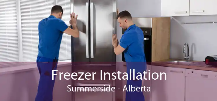 Freezer Installation Summerside - Alberta