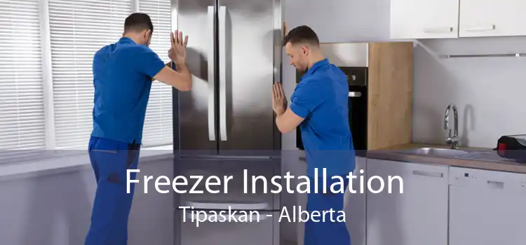 Freezer Installation Tipaskan - Alberta