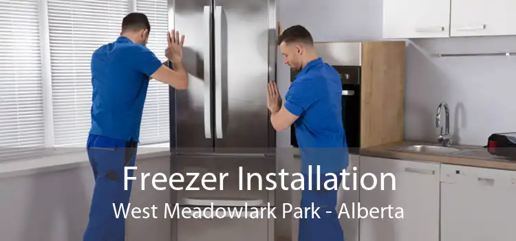 Freezer Installation West Meadowlark Park - Alberta