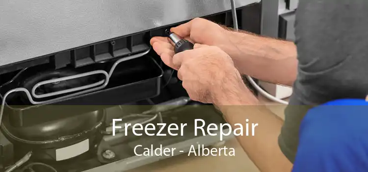 Freezer Repair Calder - Alberta