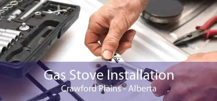 Gas Stove Installation Crawford Plains - Alberta