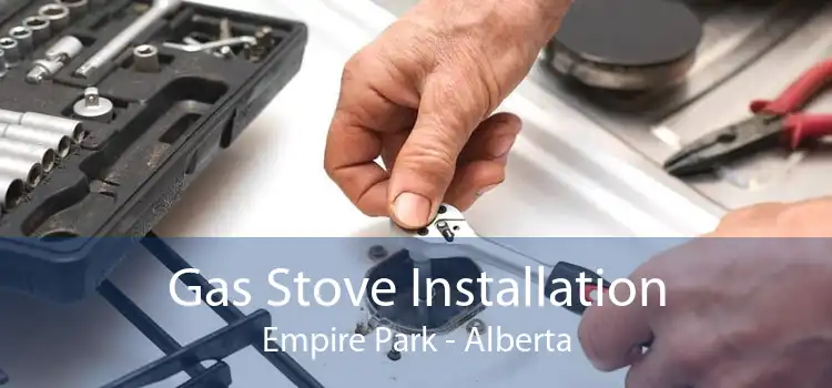 Gas Stove Installation Empire Park - Alberta