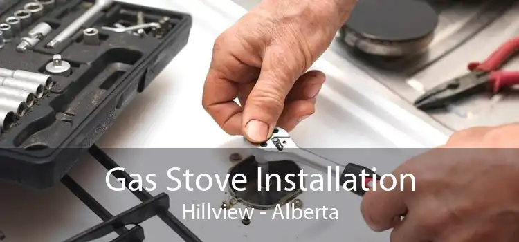Gas Stove Installation Hillview - Alberta