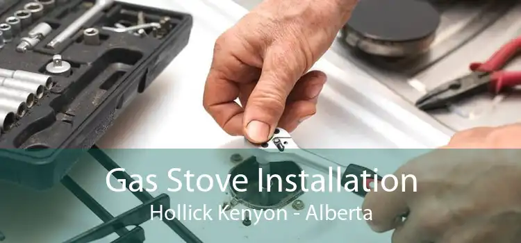 Gas Stove Installation Hollick Kenyon - Alberta