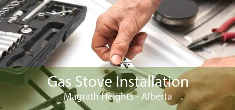 Gas Stove Installation Magrath Heights - Alberta