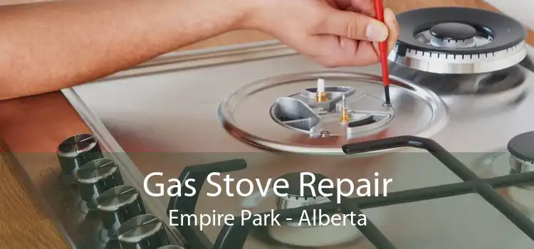 Gas Stove Repair Empire Park - Alberta