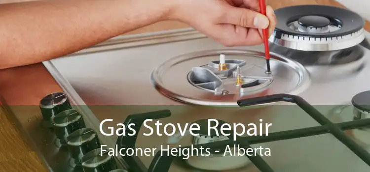 Gas Stove Repair Falconer Heights - Alberta