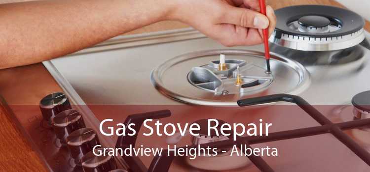 Gas Stove Repair Grandview Heights - Alberta