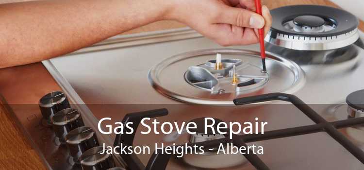 Gas Stove Repair Jackson Heights - Alberta