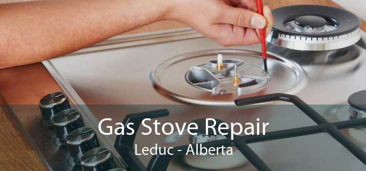 Gas Stove Repair Leduc - Alberta