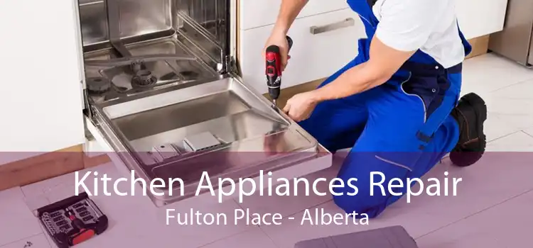 Kitchen Appliances Repair Fulton Place - Alberta