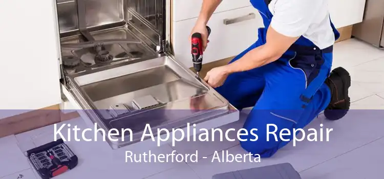 Kitchen Appliances Repair Rutherford - Alberta