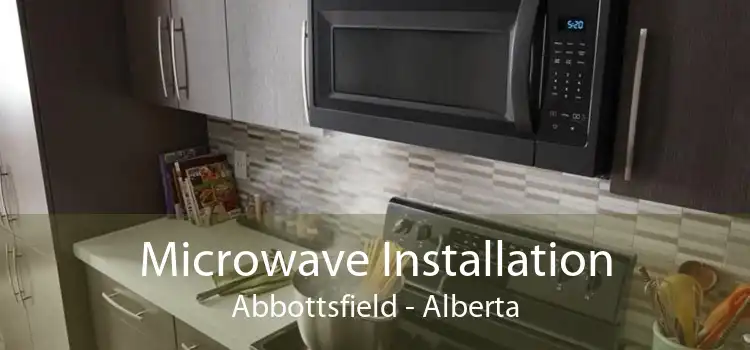 Microwave Installation Abbottsfield - Alberta