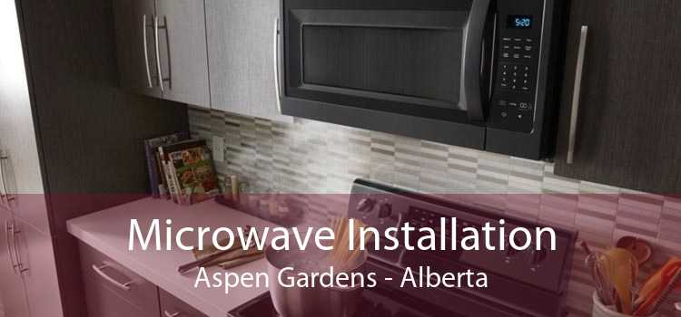 Microwave Installation Aspen Gardens - Alberta