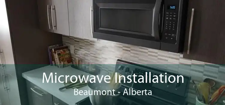 Microwave Installation Beaumont - Alberta