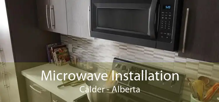 Microwave Installation Calder - Alberta