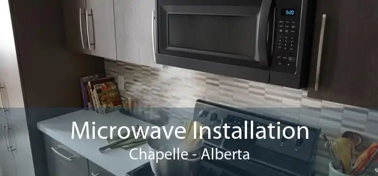 Microwave Installation Chapelle - Alberta