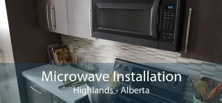 Microwave Installation Highlands - Alberta