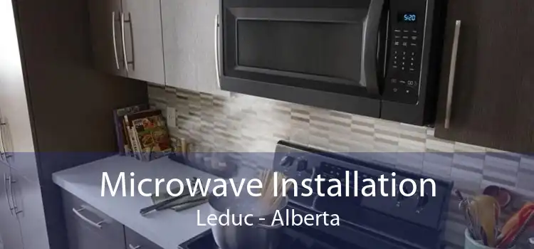 Microwave Installation Leduc - Alberta