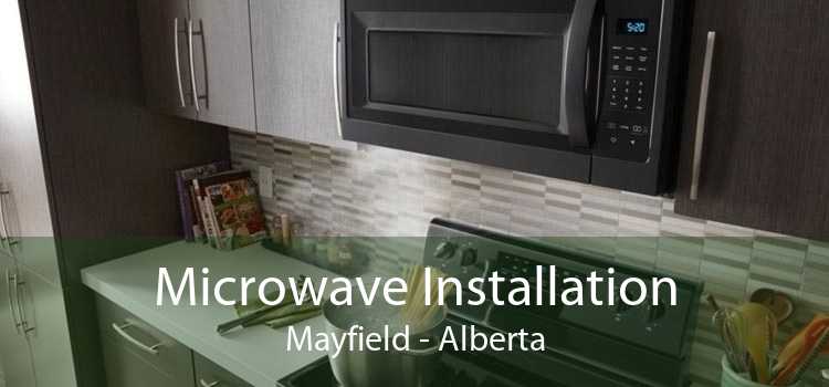 Microwave Installation Mayfield - Alberta