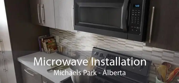 Microwave Installation Michaels Park - Alberta