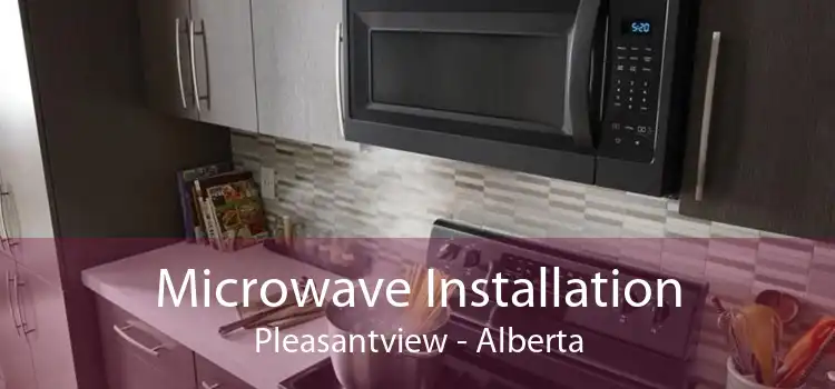 Microwave Installation Pleasantview - Alberta