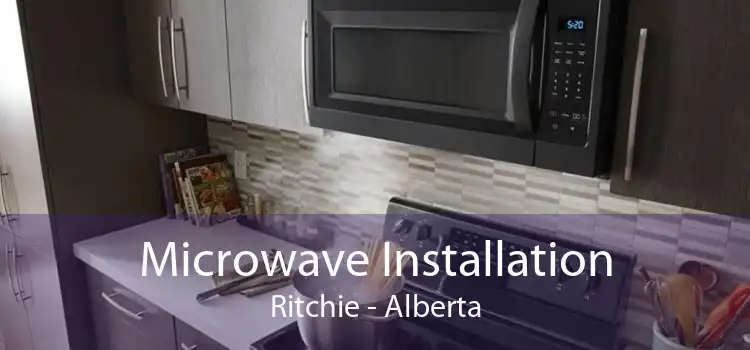 Microwave Installation Ritchie - Alberta