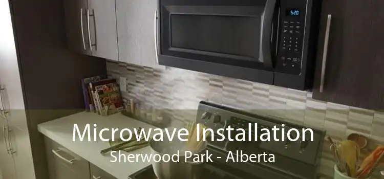Microwave Installation Sherwood Park - Alberta