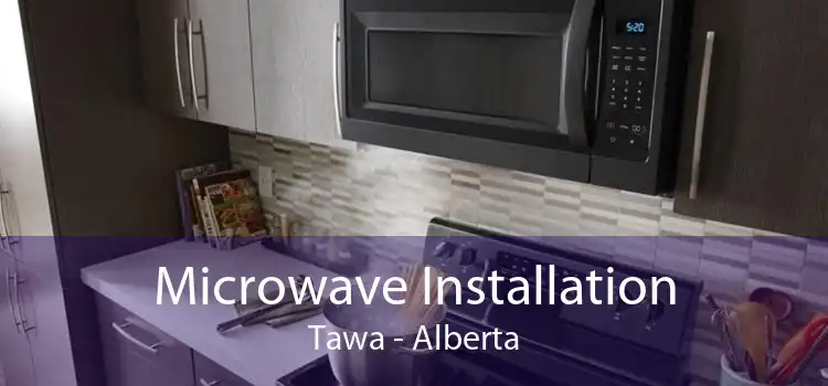 Microwave Installation Tawa - Alberta