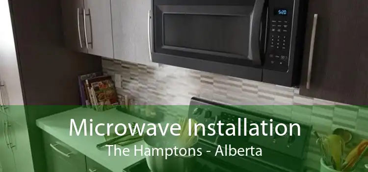 Microwave Installation The Hamptons - Alberta