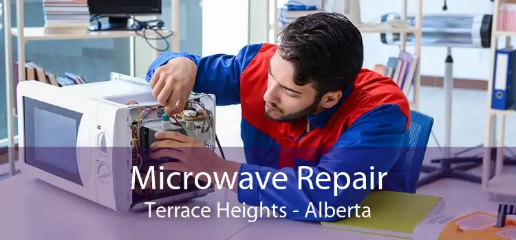 Microwave Repair Terrace Heights - Alberta