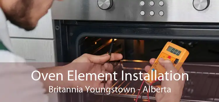 Oven Element Installation Britannia Youngstown - Alberta