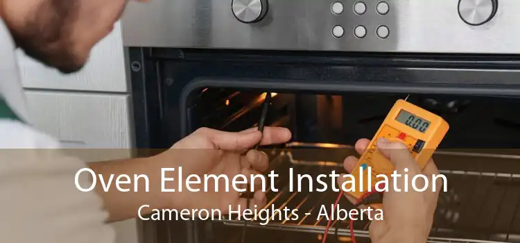 Oven Element Installation Cameron Heights - Alberta