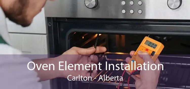 Oven Element Installation Carlton - Alberta