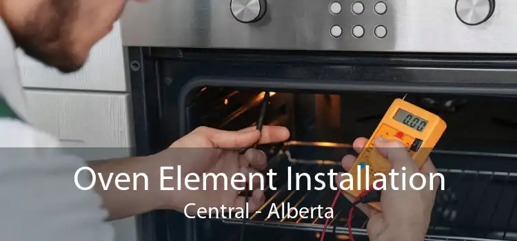 Oven Element Installation Central - Alberta