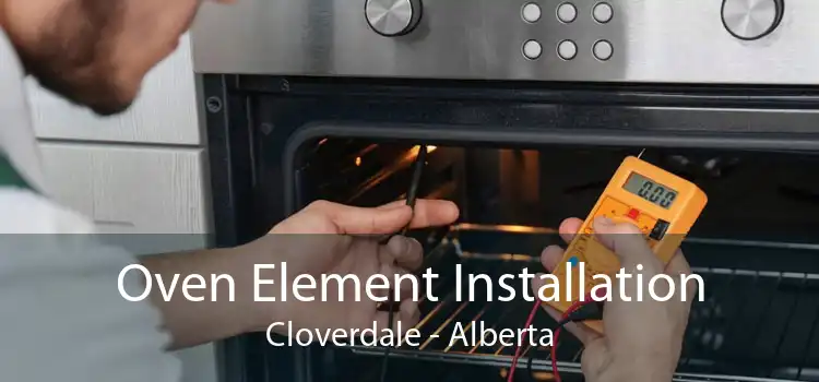 Oven Element Installation Cloverdale - Alberta
