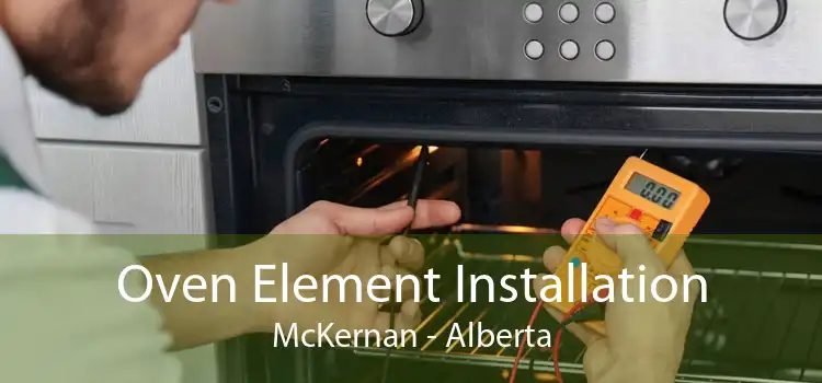 Oven Element Installation McKernan - Alberta